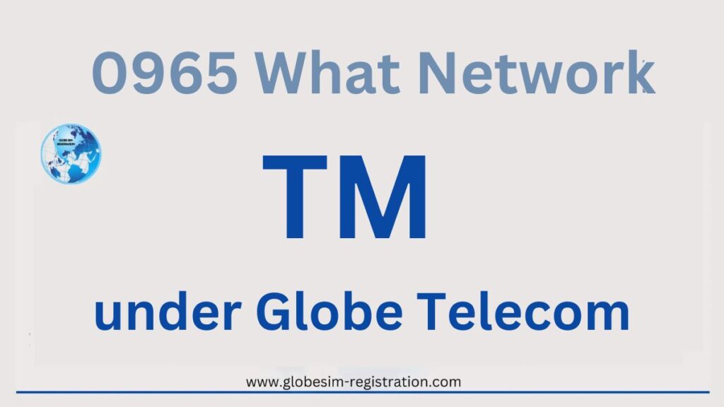 0965 What Network - Globe or Smart Complete List