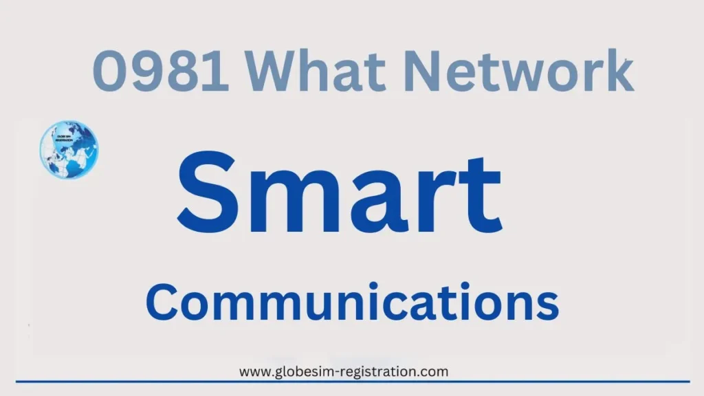 0981 What Network - Smart or Globe?