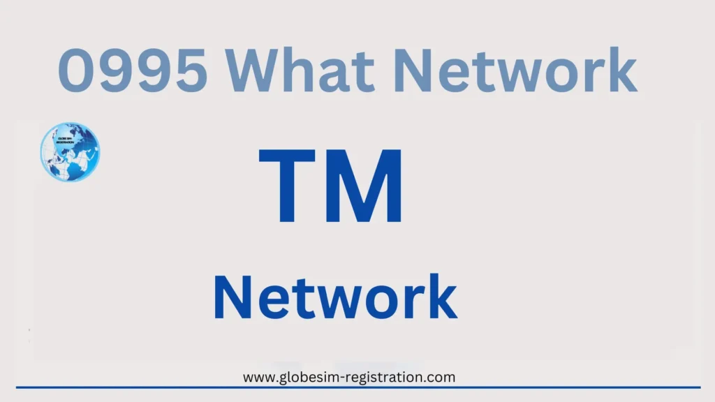 0995 What Network - TM, Globe or Smart