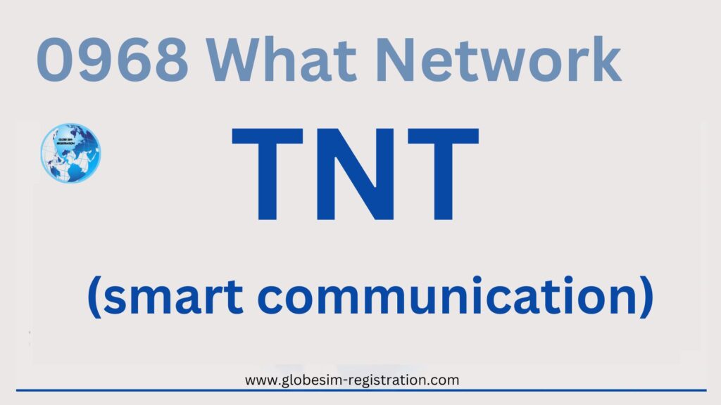 0968 What Network - TNT, Globe or Smart & Registration