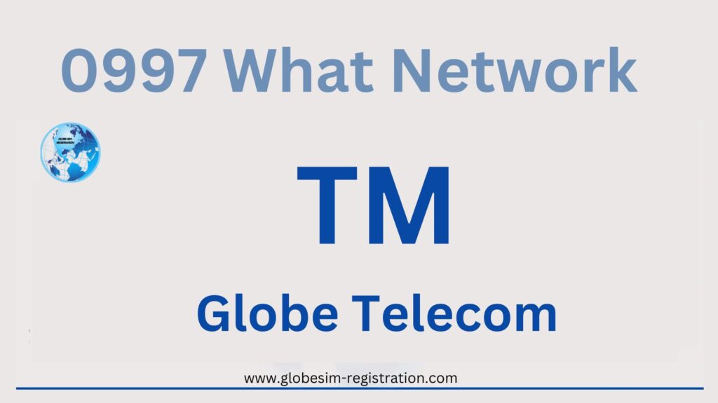 0997 What Network - Globe or Smart | Services & Importance